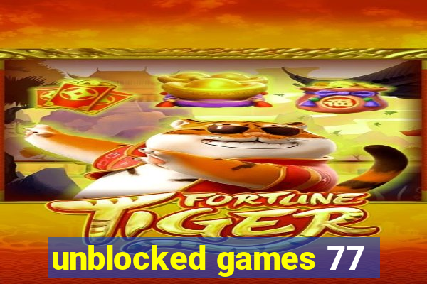 unblocked games 77